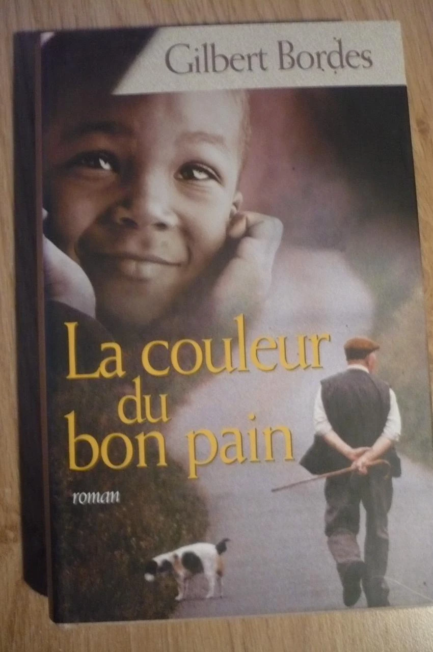 LA COULEUR DU BON PAIN Gilbert BORDES (2003)